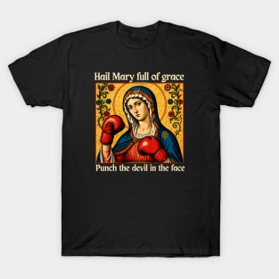 Hail Mary Full of Grace Shirt | Punch the Devil in the Face Catholic Design T-Shirt